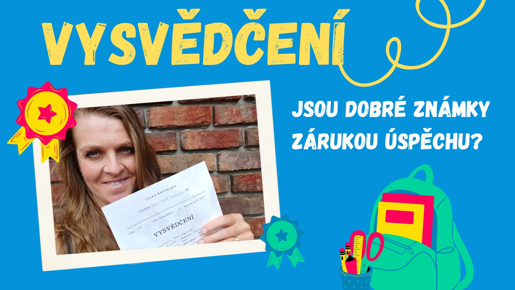 Vysvědčení – jsou dobré známky zárukou úspěchu?